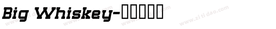 Big Whiskey字体转换